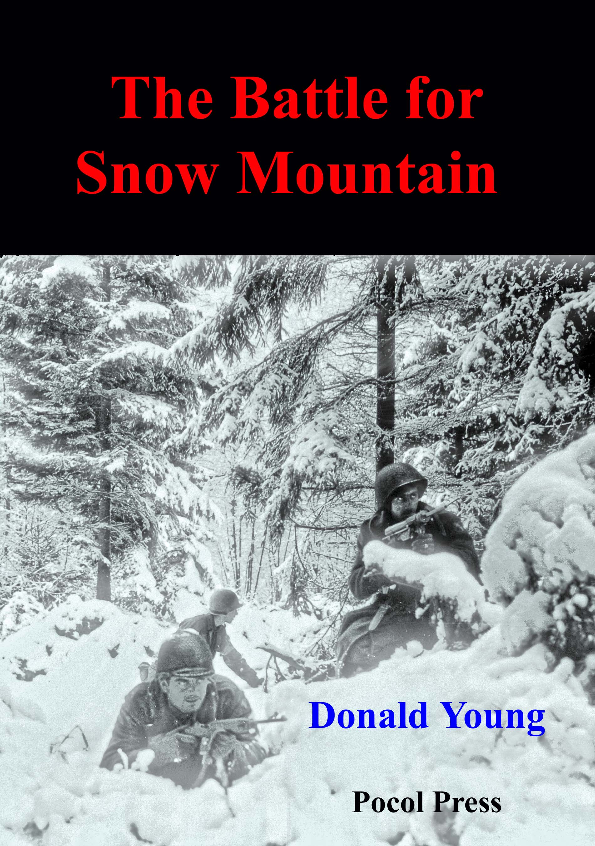 The Battle for Snow Mountain  The Battle for Snow Mountain