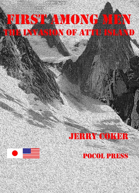First Among Men: <br>A Story of the Invasion of Attu Island  